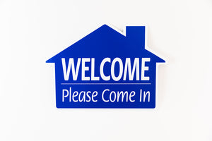 WELCOME PLEASE COME IN SIGN - HOUSE SHAPE - BLUE