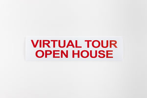 VIRTUAL TOUR OPEN HOUSE SIGN - 6x24