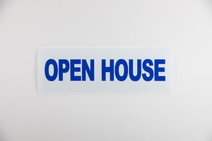 OPEN HOUSE SIGN - 6X18 - BLUE