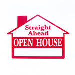 OPEN HOUSE - STRAIGHT AHEAD SIGN - HOUSE SHAPE - RED