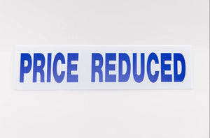 PRICE REDUCED SIGN - 6x24 - BLUE